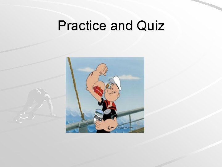 Practice and Quiz 