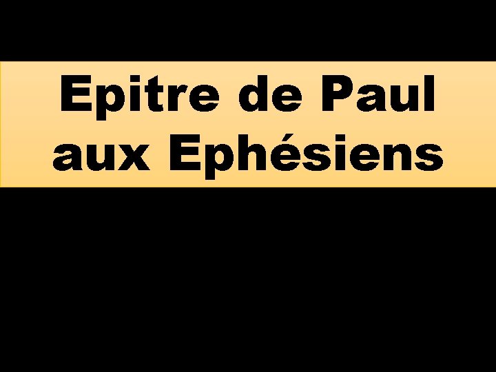 Epitre de Paul aux Ephésiens 