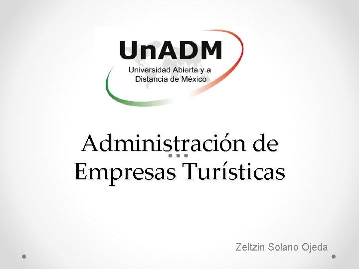 Administración de Empresas Turísticas Zeltzin Solano Ojeda 