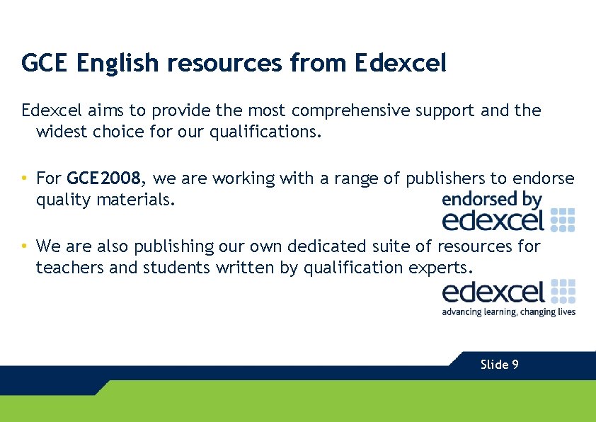 GCE English resources from Edexcel aims to provide the most comprehensive support and the