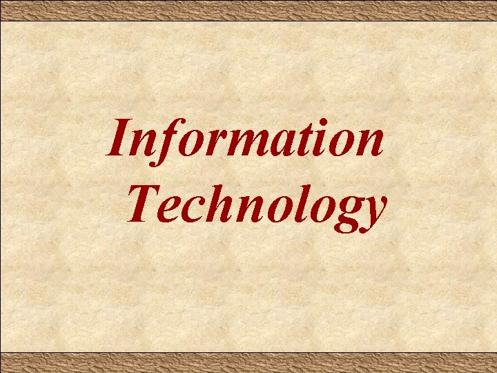 Information Technology 