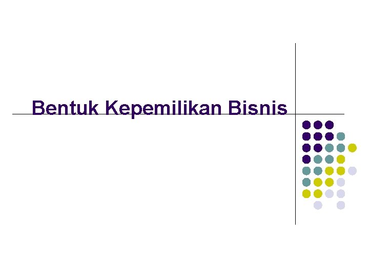 Bentuk Kepemilikan Bisnis 