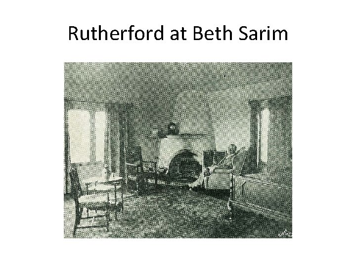 Rutherford at Beth Sarim 