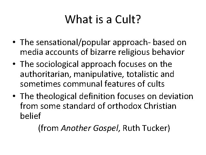 What is a Cult? • The sensational/popular approach- based on media accounts of bizarre