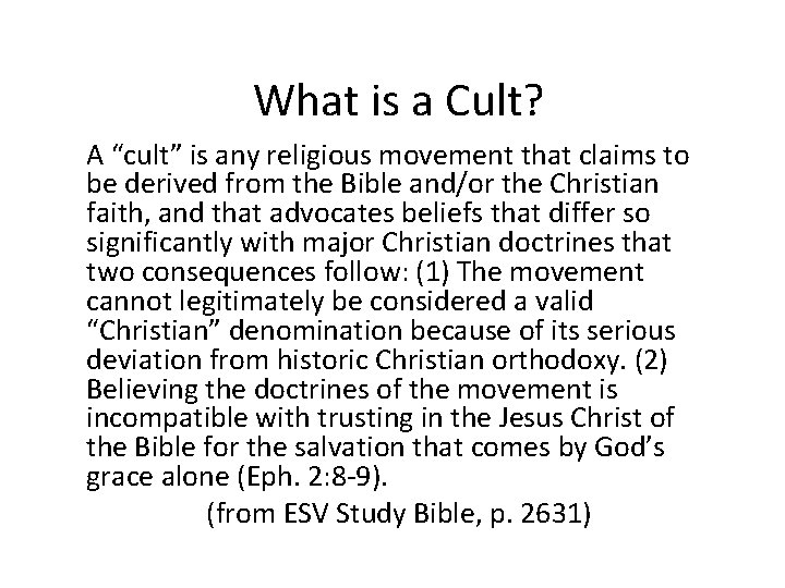 What is a Cult? A “cult” is any religious movement that claims to be