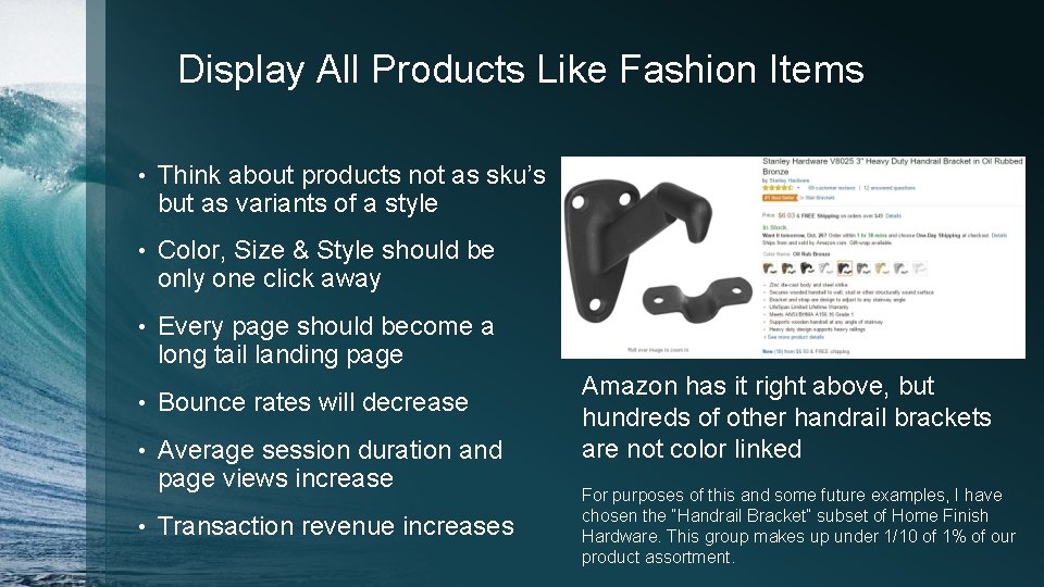Display All Products Like Fashion Items • Think about products not as sku’s but
