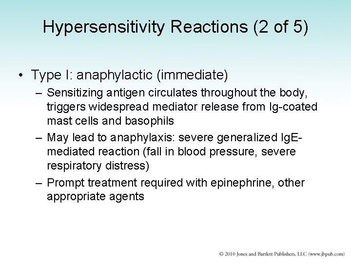 Hypersensitivity Reactions (2 of 5) • Type I: anaphylactic (immediate) – Sensitizing antigen circulates