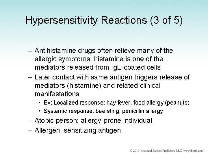 Hypersensitivity Reactions (3 of 5) – Antihistamine drugs often relieve many of the allergic