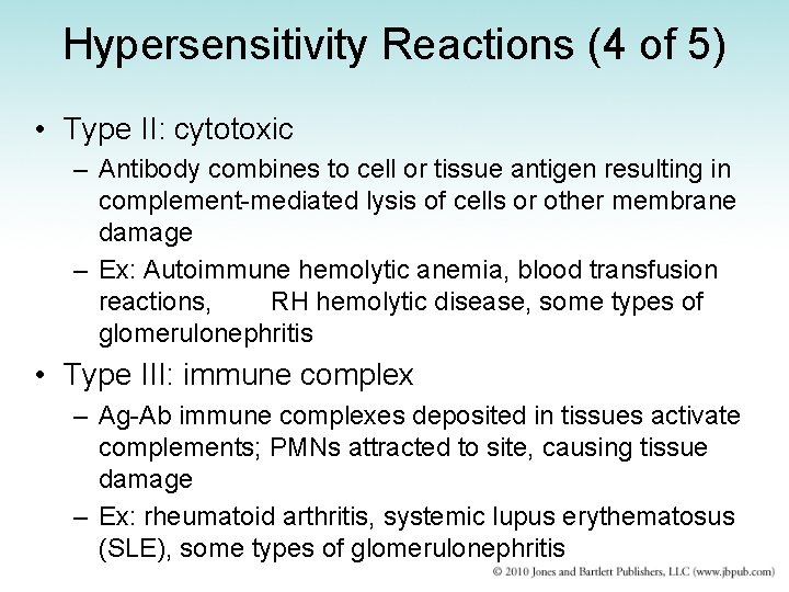 Hypersensitivity Reactions (4 of 5) • Type II: cytotoxic – Antibody combines to cell