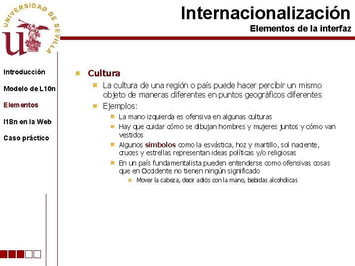 Internacionalización Elementos de la interfaz Introducción Modelo de L 10 n Elementos I 18