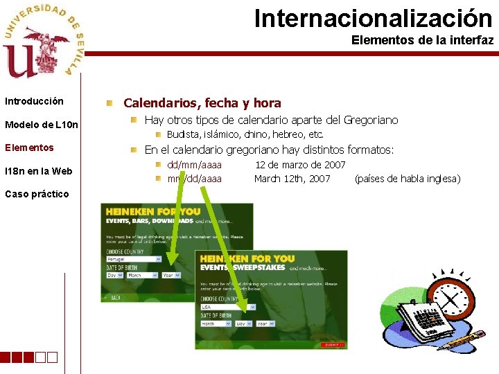 Internacionalización Elementos de la interfaz Introducción Calendarios, fecha y hora Modelo de L 10