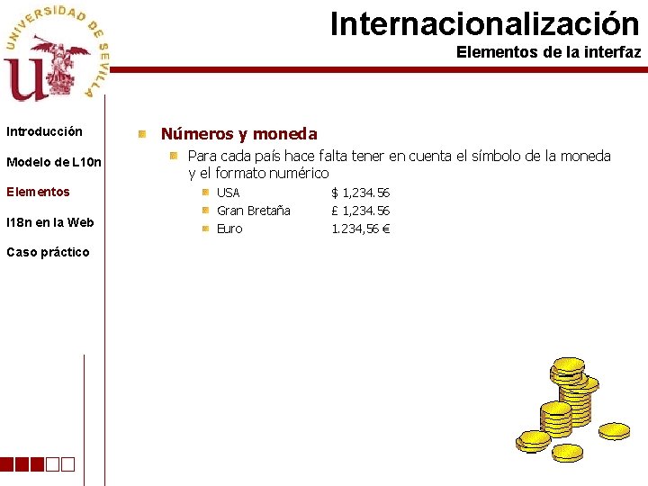 Internacionalización Elementos de la interfaz Introducción Modelo de L 10 n Elementos I 18