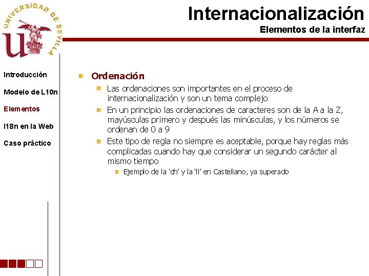 Internacionalización Elementos de la interfaz Introducción Modelo de L 10 n Elementos I 18