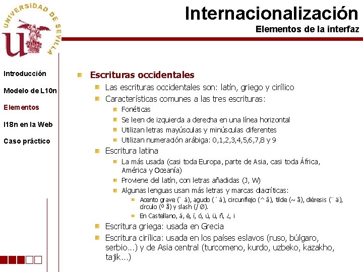 Internacionalización Elementos de la interfaz Introducción Modelo de L 10 n Elementos I 18