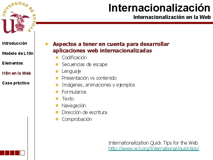 Internacionalización en la Web Introducción Modelo de L 10 n Elementos I 18 n