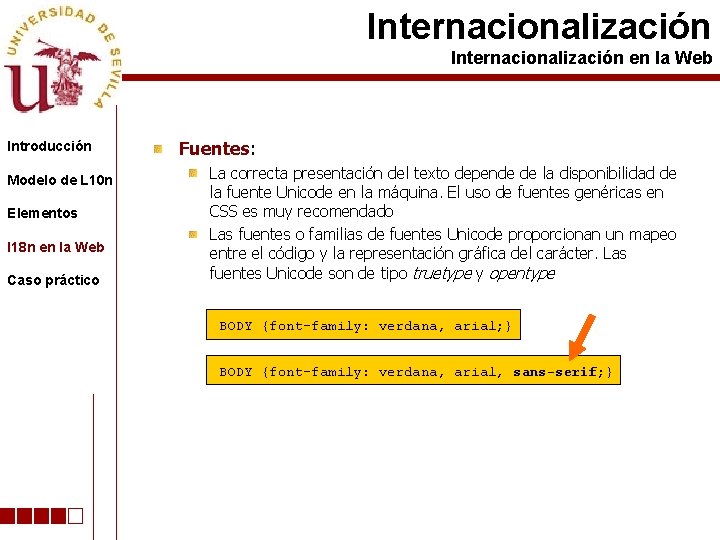 Internacionalización en la Web Introducción Modelo de L 10 n Elementos I 18 n