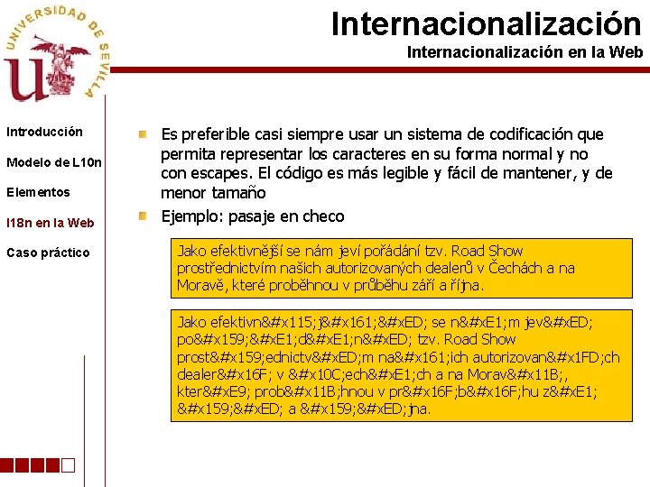 Internacionalización en la Web Introducción Modelo de L 10 n Elementos I 18 n