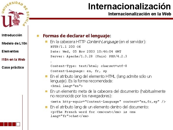 Internacionalización en la Web Introducción Modelo de L 10 n Elementos I 18 n