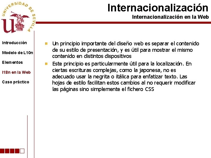 Internacionalización en la Web Introducción Modelo de L 10 n Elementos I 18 n