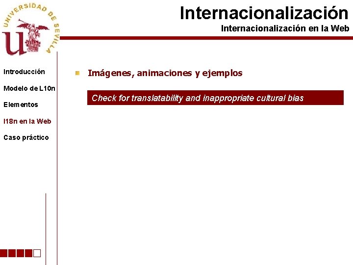 Internacionalización en la Web Introducción Imágenes, animaciones y ejemplos Modelo de L 10 n