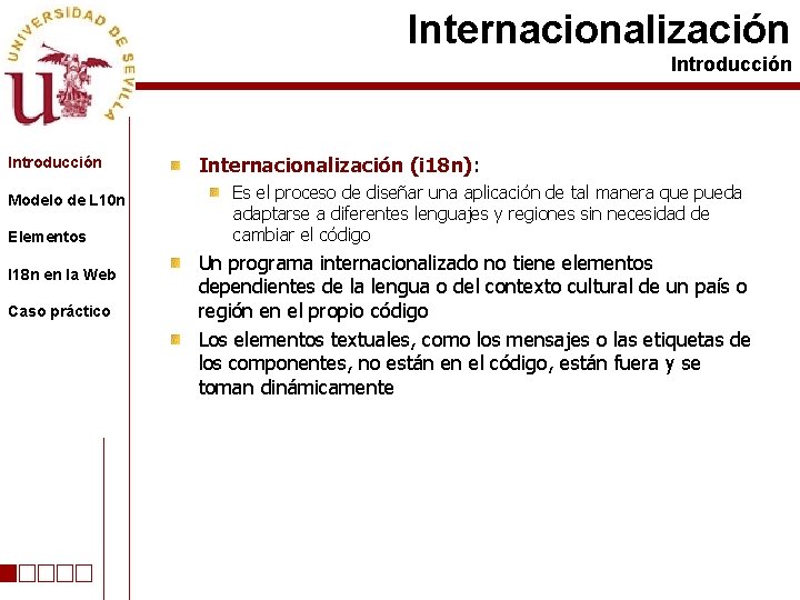 Internacionalización Introducción Modelo de L 10 n Elementos I 18 n en la Web