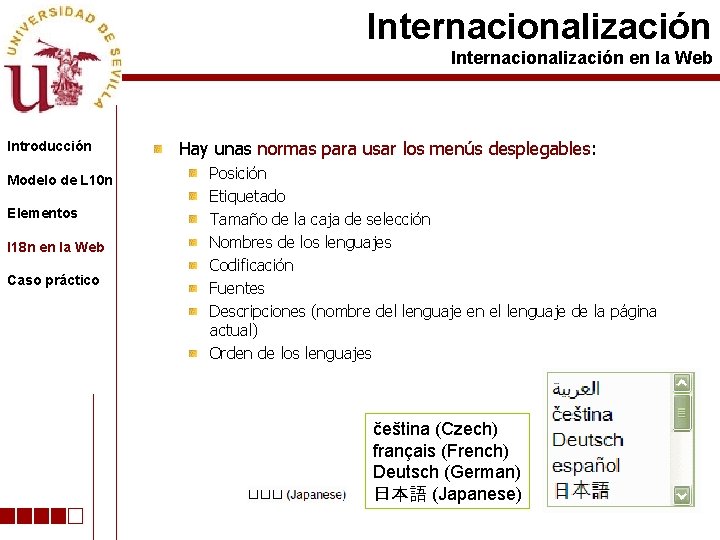 Internacionalización en la Web Introducción Modelo de L 10 n Elementos I 18 n