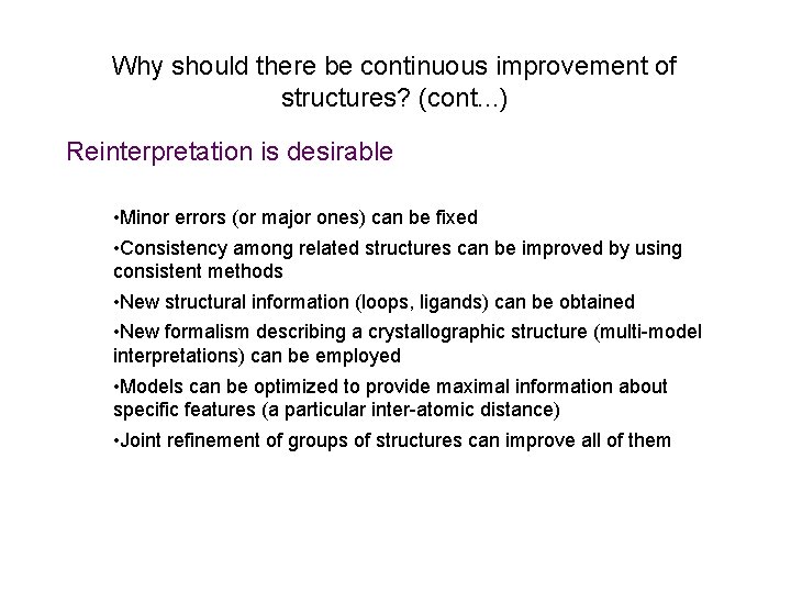 Why should there be continuous improvement of structures? (cont. . . ) Reinterpretation is