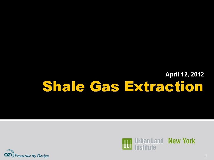 April 12, 2012 Shale Gas Extraction 1 