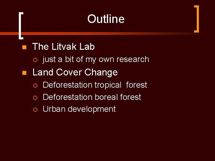 Outline n The Litvak Lab ¡ n just a bit of my own research