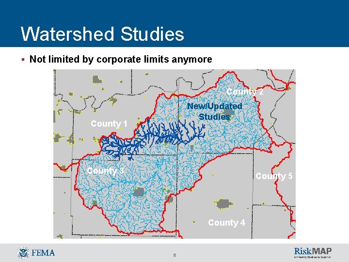 Watershed Studies § Not limited by corporate limits anymore County 2 New/Updated Studies County
