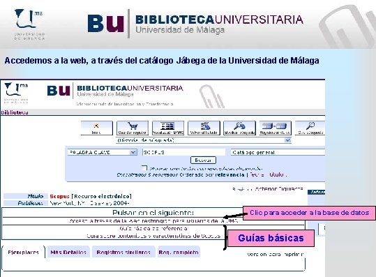 Accedemos a la web, a través del catálogo Jábega de la Universidad de Málaga