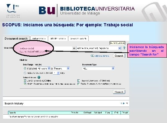 SCOPUS: Iniciamos una búsqueda: Por ejemplo: Trabajo social Iniciamos la búsqueda escribiendo en el