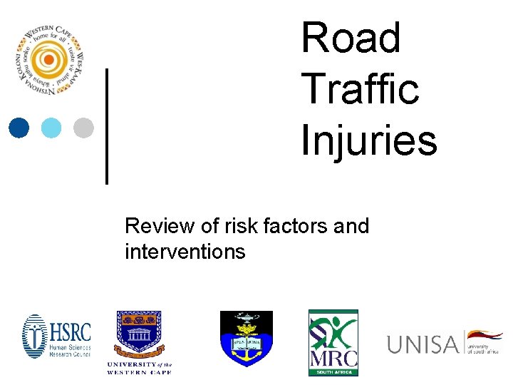 Road Traffic Injuries Review of risk factors and interventions 