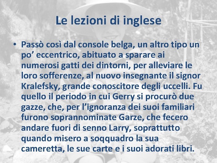 Le lezioni di inglese • Passò così dal console belga, un altro tipo un