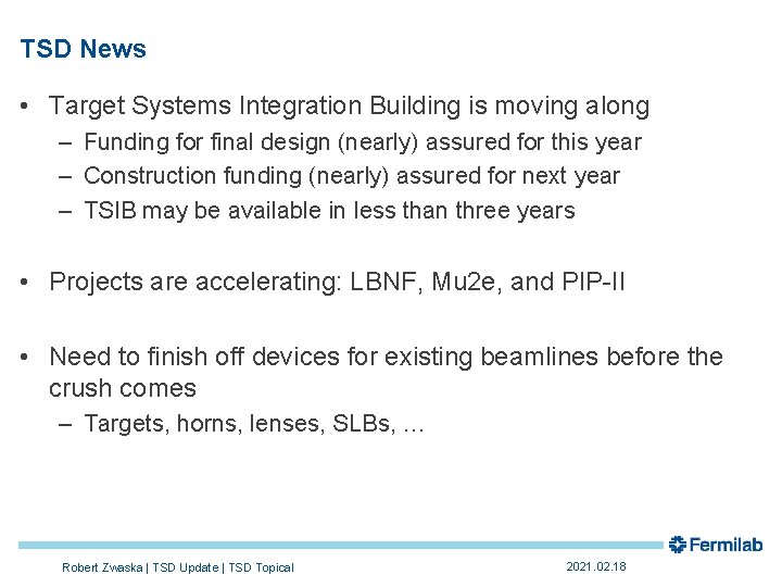 TSD Announcements Robert Zwaska TSD Topical Meeting 18