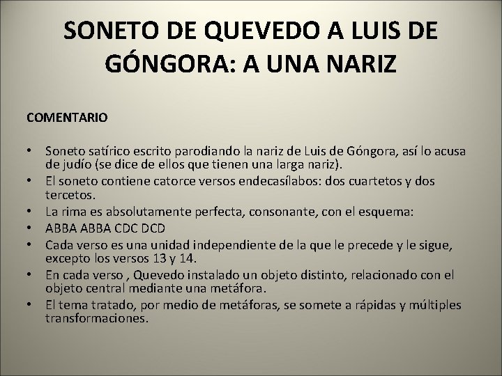 SONETO DE QUEVEDO A LUIS DE GÓNGORA: A UNA NARIZ COMENTARIO • Soneto satírico