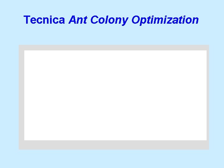 Tecnica Ant Colony Optimization 