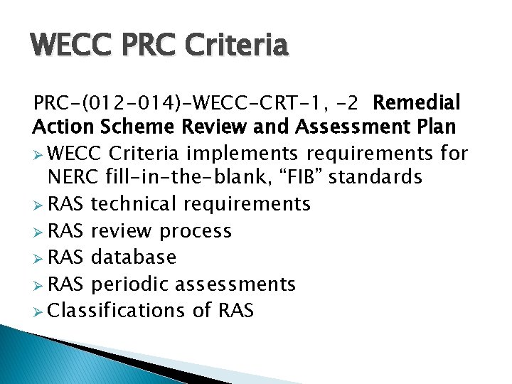 WECC PRC Criteria PRC-(012 -014)-WECC-CRT-1, -2 Remedial Action Scheme Review and Assessment Plan Ø