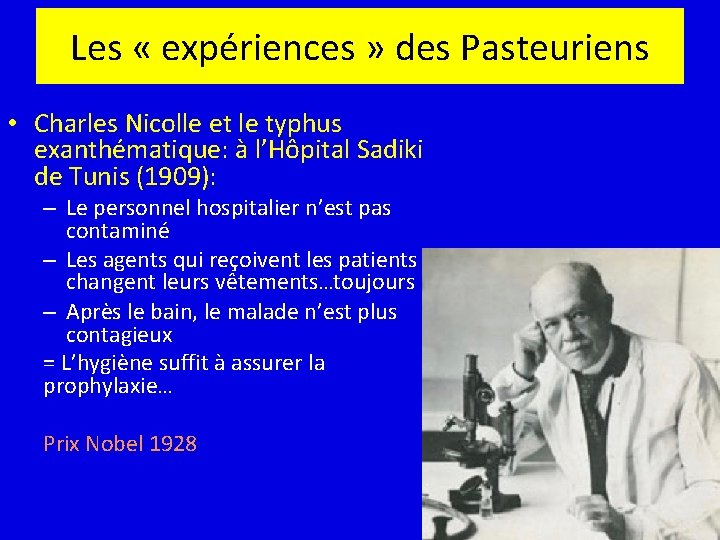Les « expériences » des Pasteuriens • Charles Nicolle et le typhus exanthématique: à