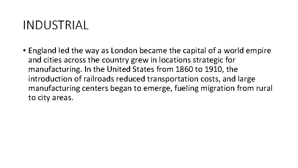 INDUSTRIAL • England led the way as London became the capital of a world