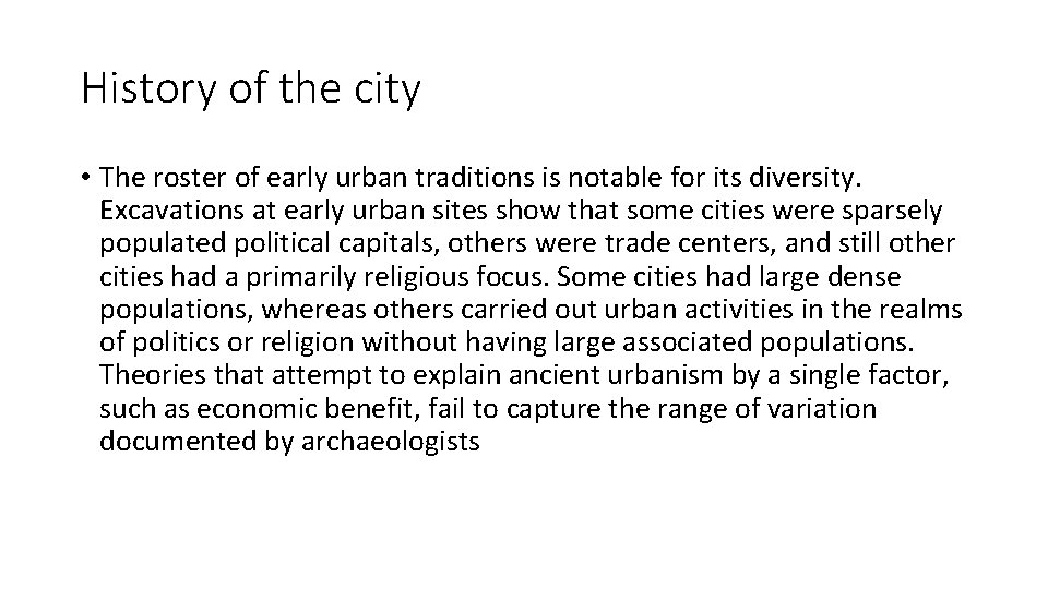 History of the city • The roster of early urban traditions is notable for