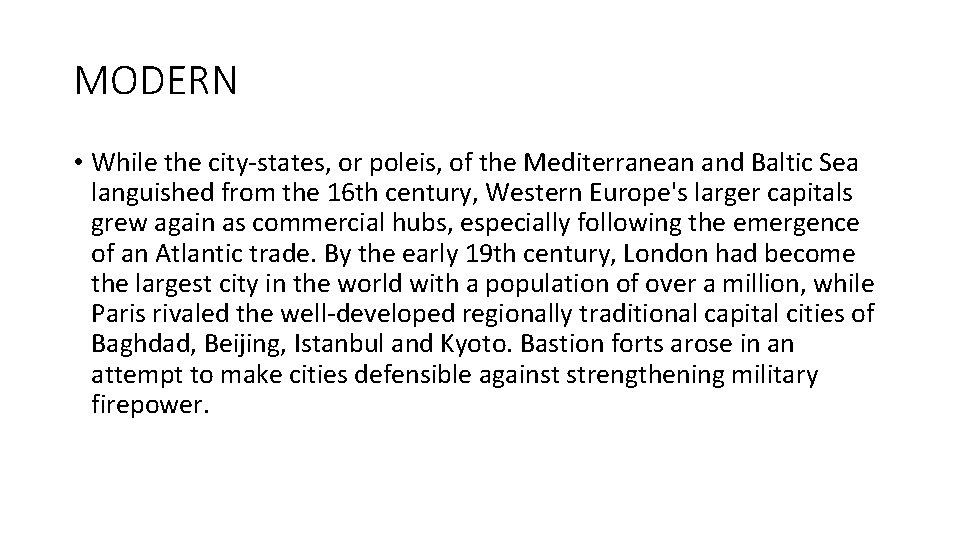MODERN • While the city-states, or poleis, of the Mediterranean and Baltic Sea languished