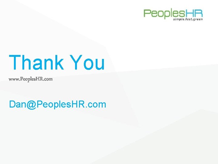 Thank You www. Peoples. HR. com Dan@Peoples. HR. com 
