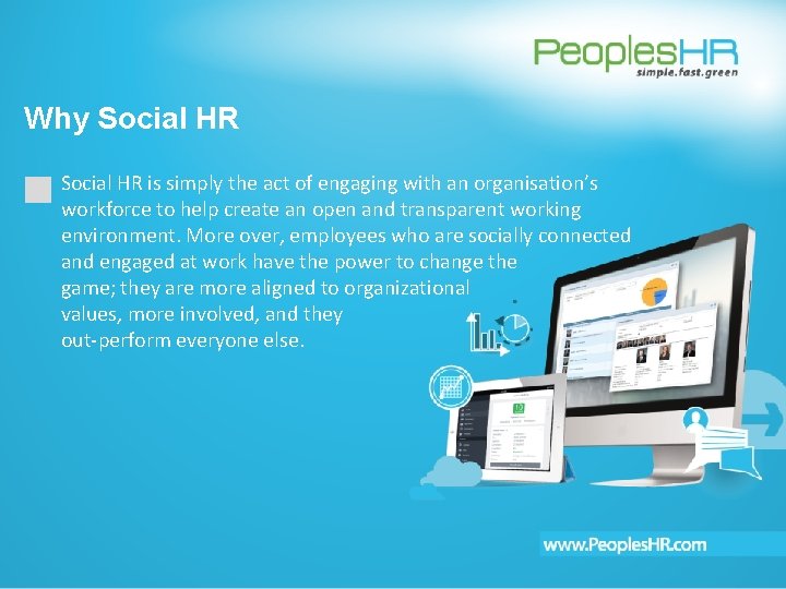 Why Social HR is simply the act of engaging with an organisation’s workforce to