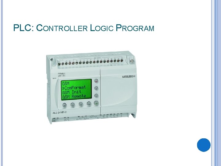 PLC: CONTROLLER LOGIC PROGRAM 