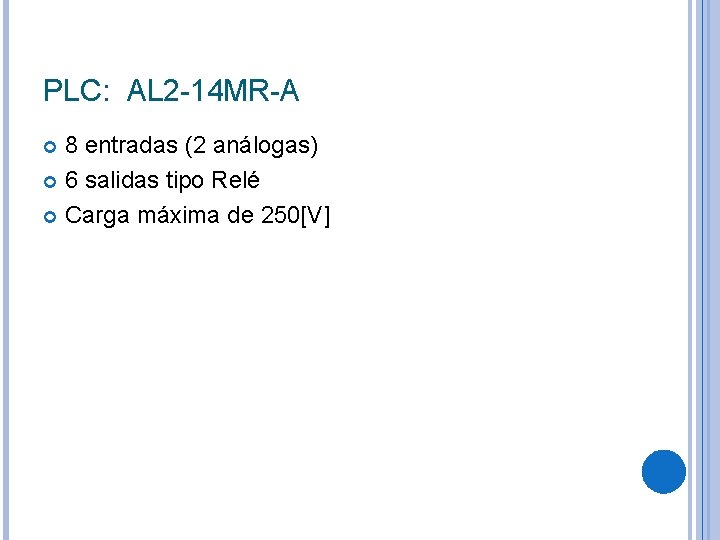 PLC: AL 2 -14 MR-A 8 entradas (2 análogas) 6 salidas tipo Relé Carga