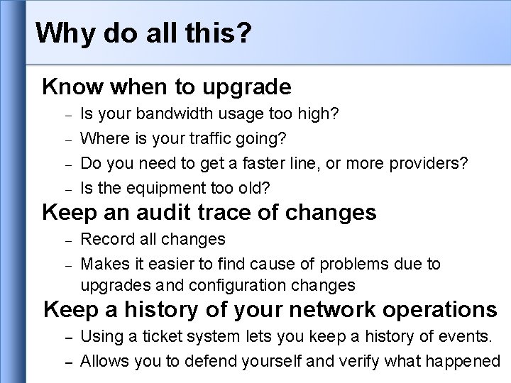 Why do all this? Know when to upgrade Is your bandwidth usage too high? Why do all this? Know when to upgrade Is your bandwidth usage too high?