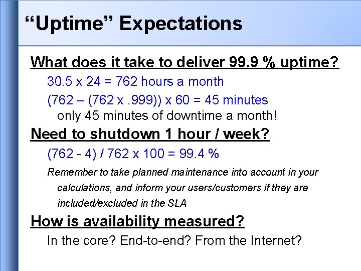 “Uptime” Expectations What does it take to deliver 99. 9 % uptime? 30. 5 “Uptime” Expectations What does it take to deliver 99. 9 % uptime? 30. 5