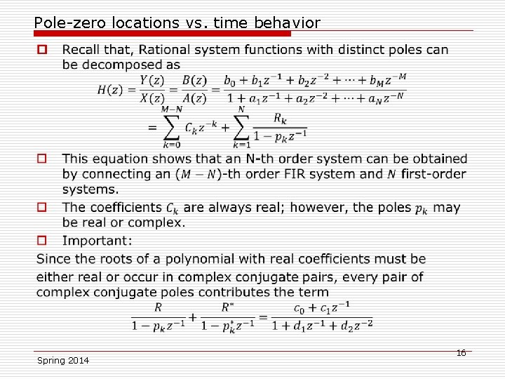 Pole-zero locations vs. time behavior o Spring 2014 16 