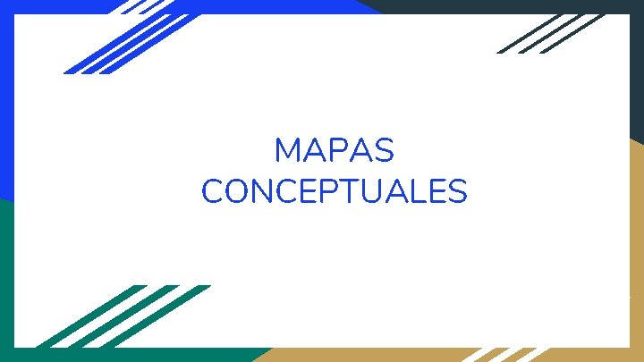 MAPAS CONCEPTUALES 